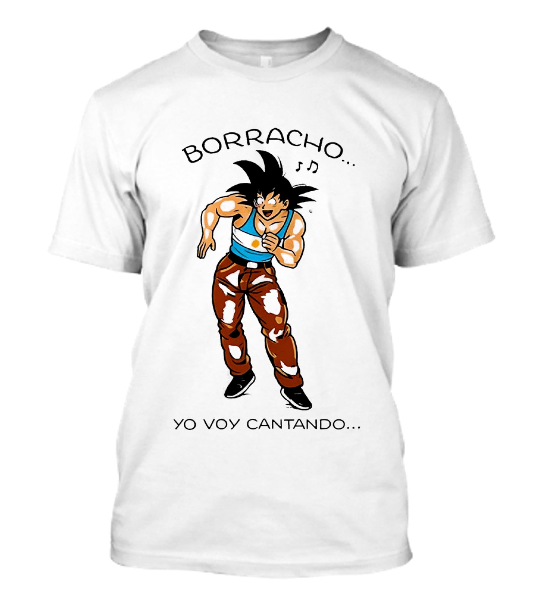Borracho Yo Voy Cantando Goku Argentina Anime Character Fun Phrase T-Shirt