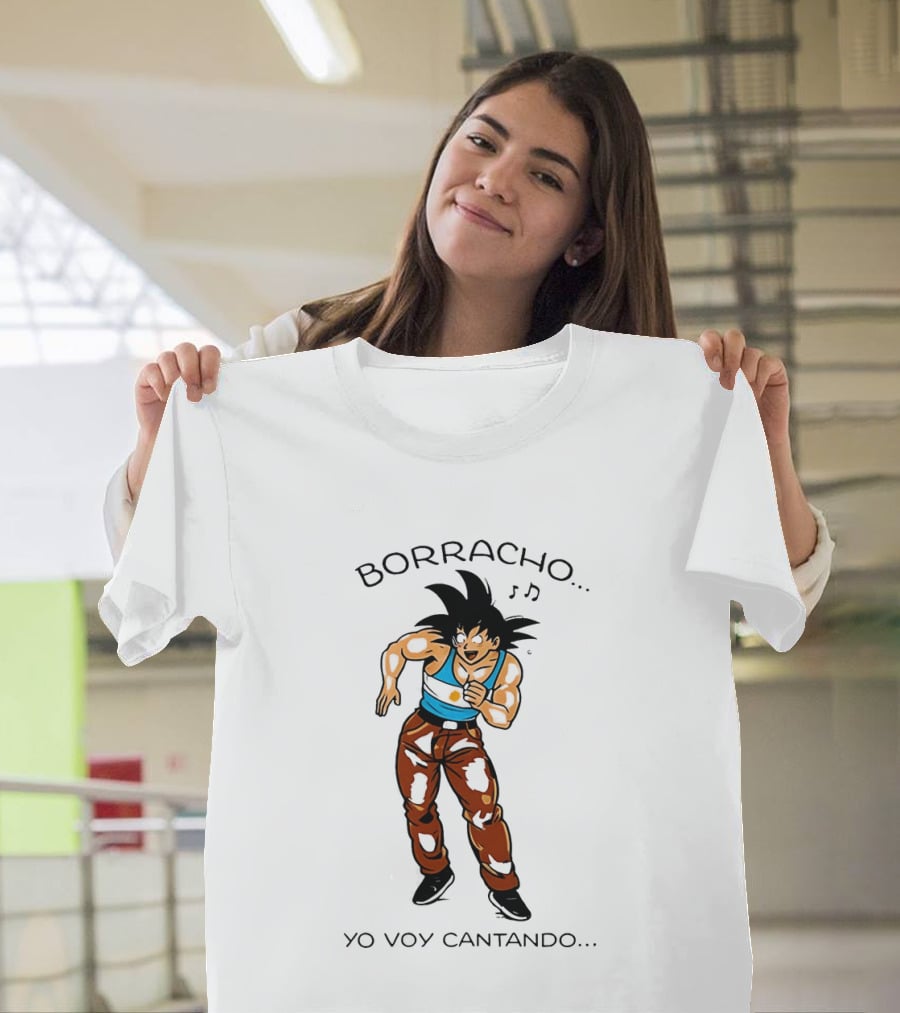 Borracho Yo Voy Cantando Goku Argentina Anime Character Fun Phrase T-Shirt