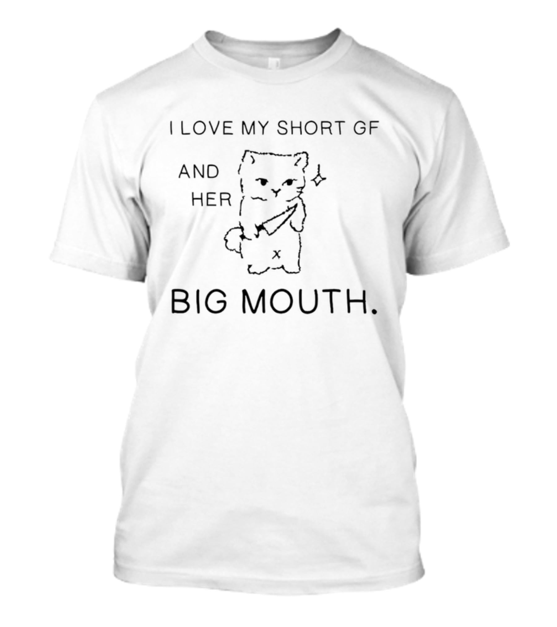 I Love My Short Gf And Her Big Mouth Cat Drawing With Bat T-Shirt