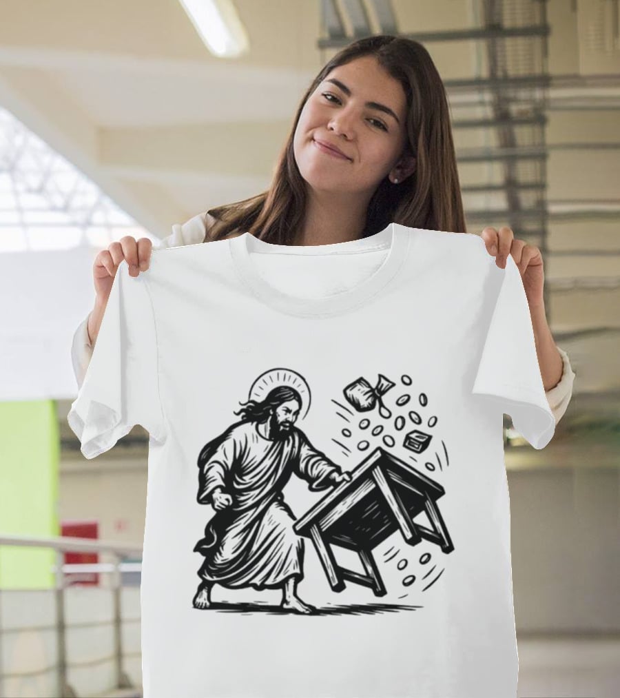 Jesus Flipping Tables With Coins And Cup T-Shirt