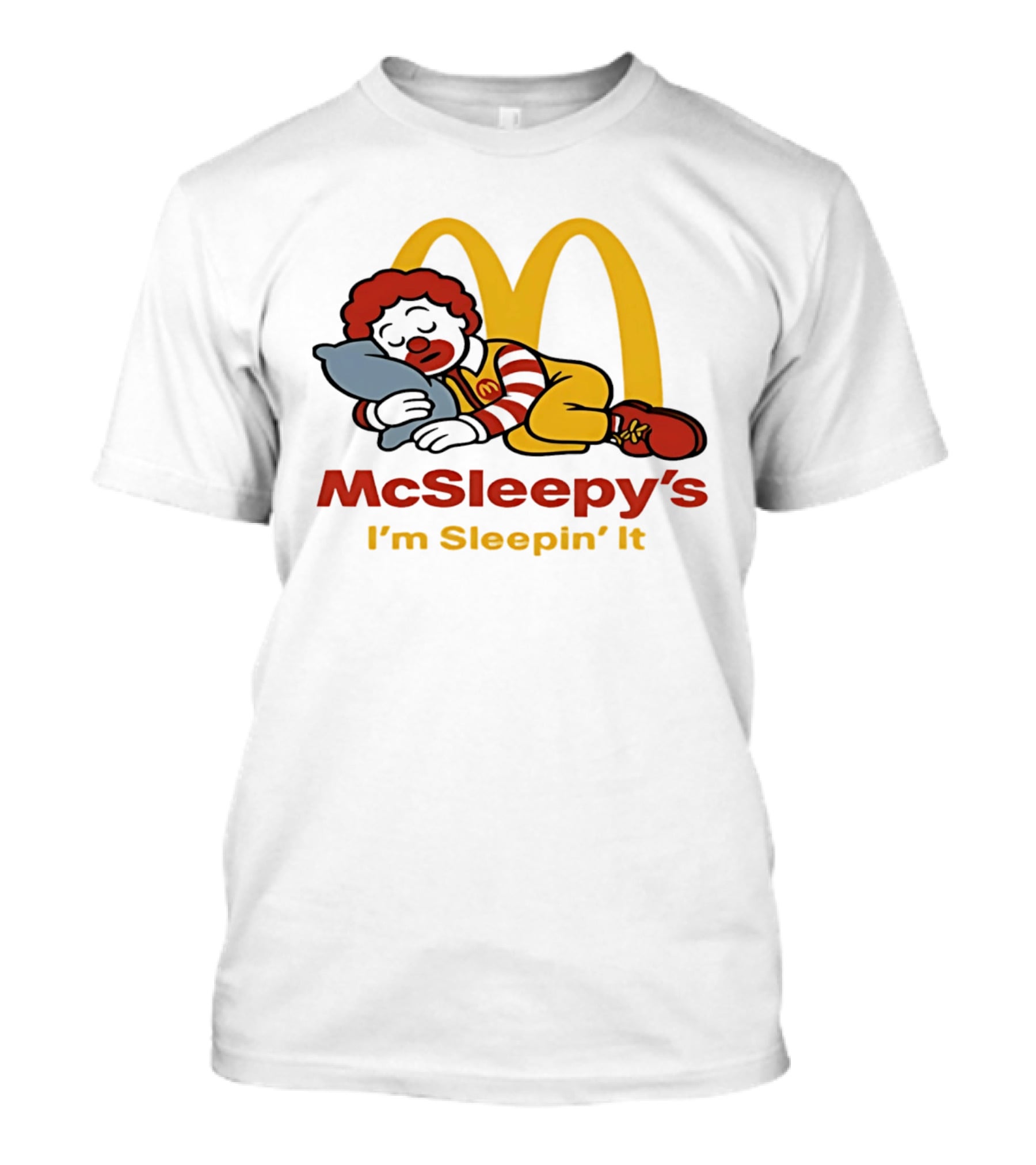 McSleepy's I'm Sleepin' It Ronald McDonald T-Shirt