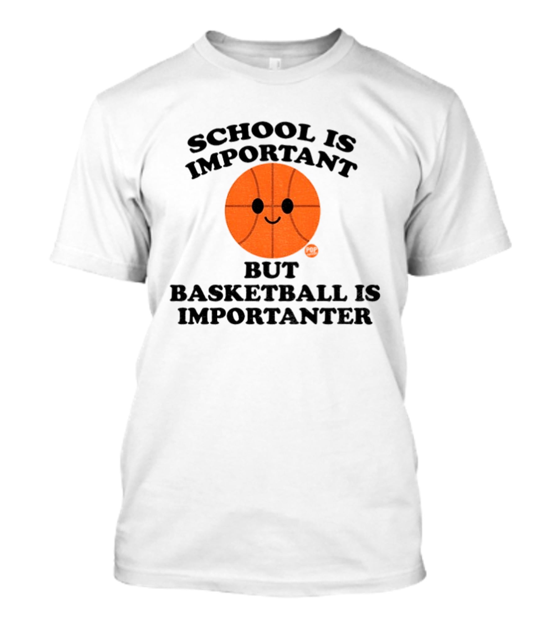 School Is Important Basketball Is Importanter Smiling Basketball Face T-Shirt