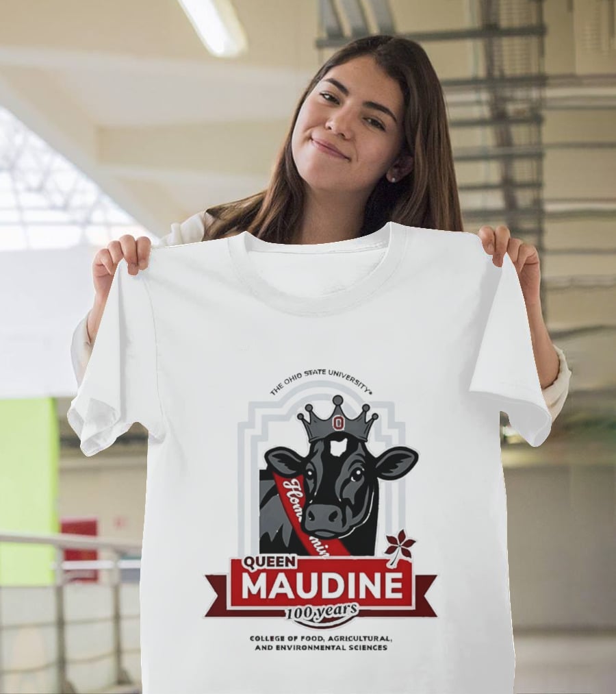 The Ohio State University Queen Maudine 100 Years College Of Food Agricultural And Environmental Sciences T-Shirt
