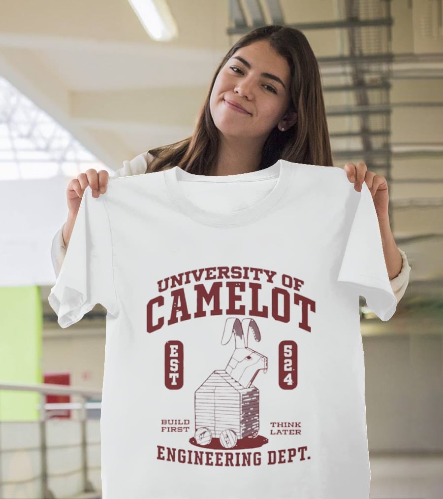 University Of Camelot Engineering Dept Build First Think Later Wooden Trojan Rabbit Wheels Est 524 T-Shirt