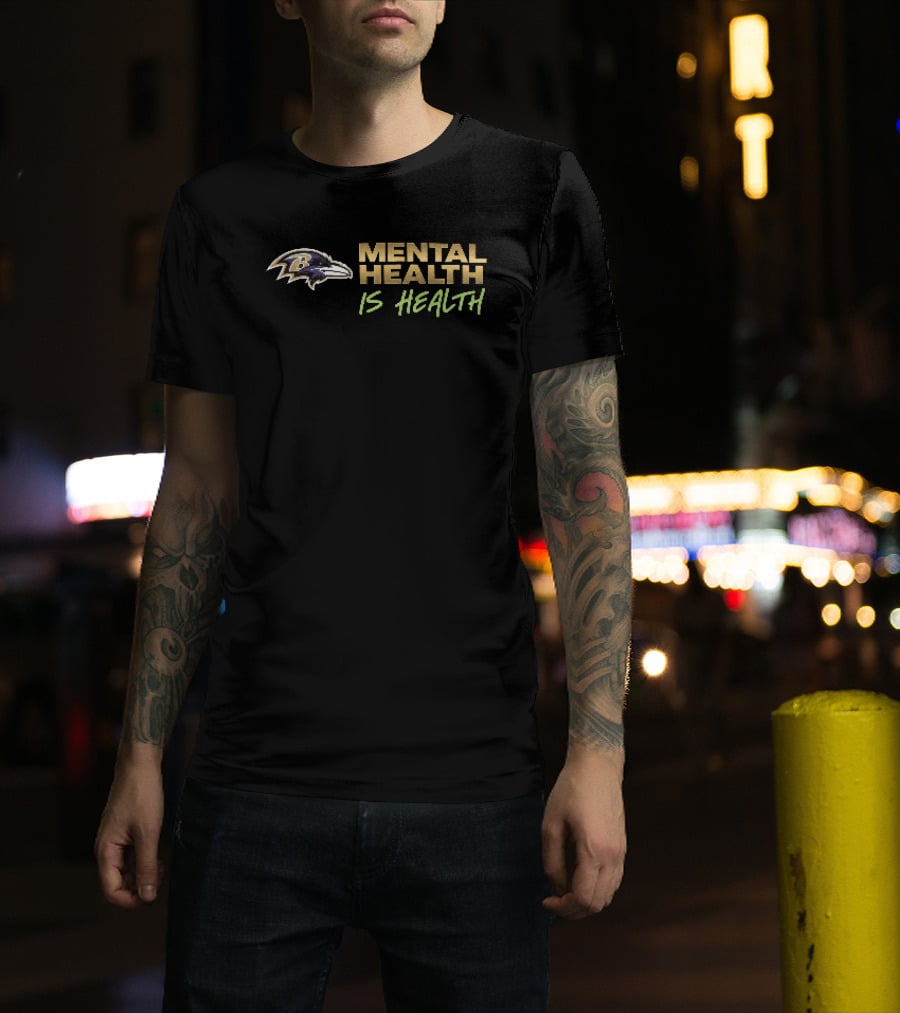 Baltimore Ravens Mental Health Is Health T-Shirt
