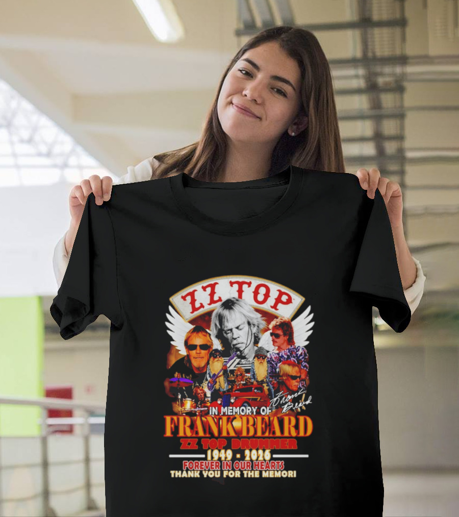 ZZ Top In Memory Of Frank Beard 1949 2026 Forever In Our Hearts T-Shirt
