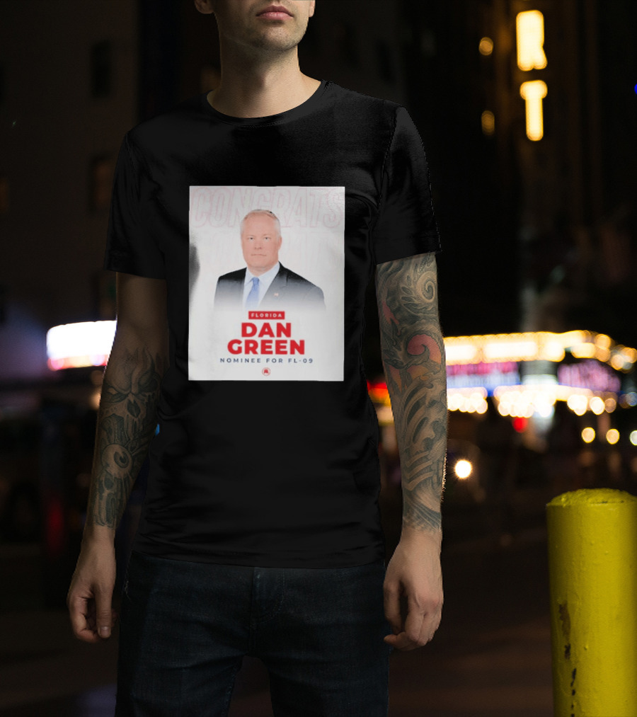 Florida Dan Green Congrats Nominee For FL 09 T-Shirt