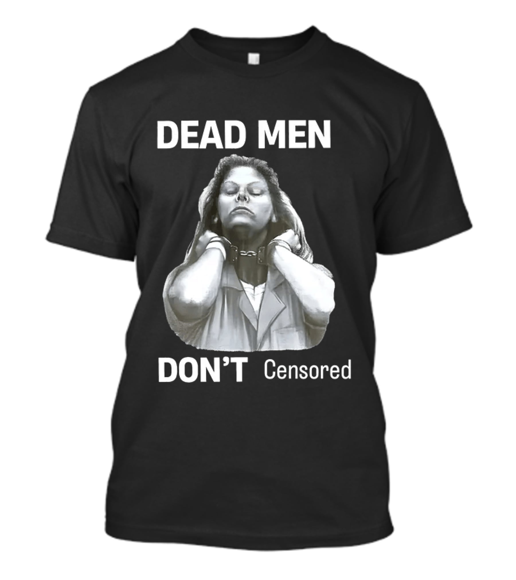 Dead Men Don't Censored T-Shirt