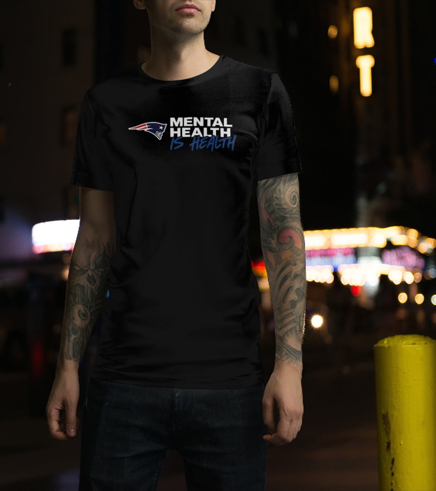 New England Patriots Mental Health Is Health T-Shirt
