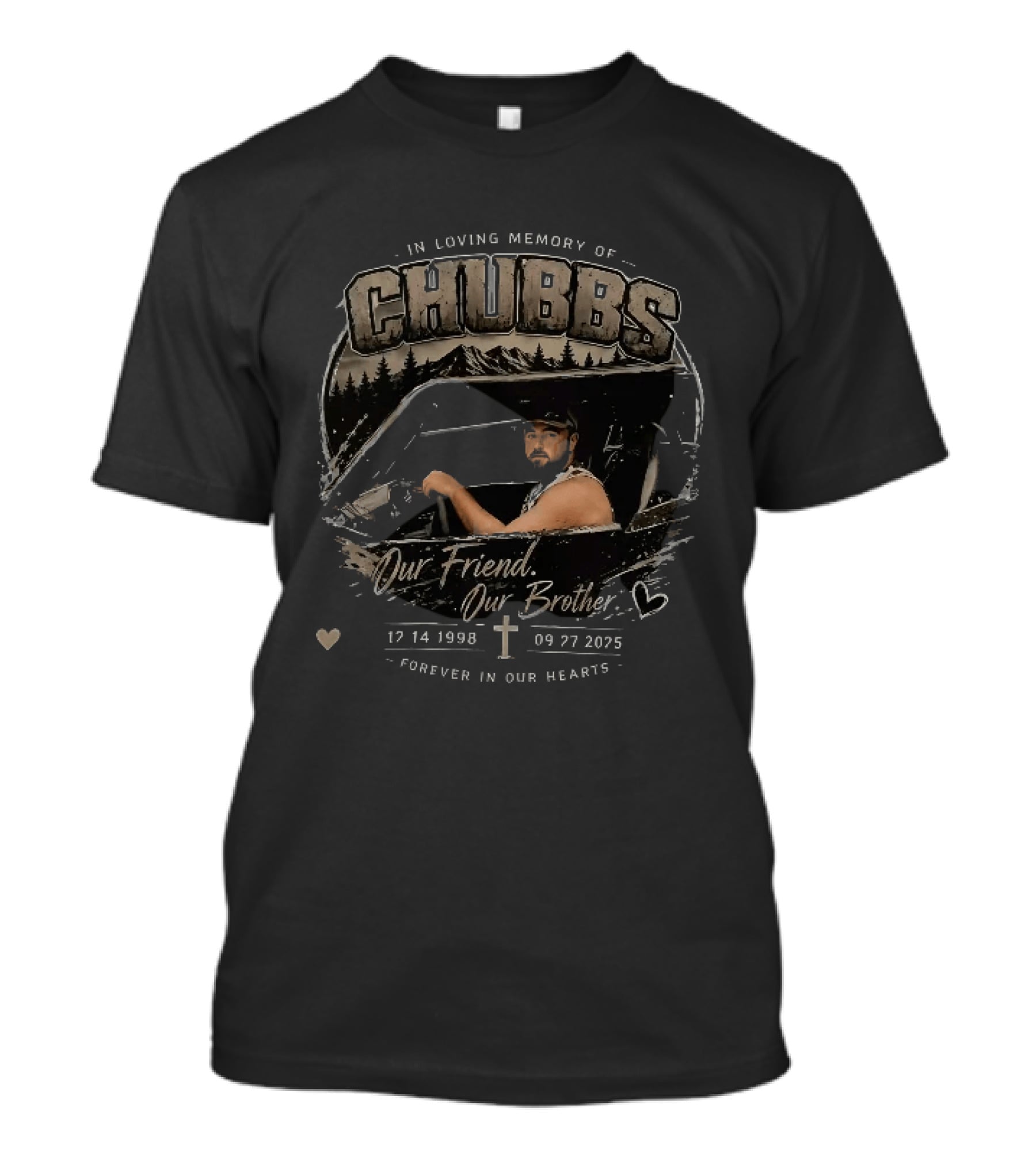 In Loving Memory Of Chubbs Our Friend Our Brother Forever In Our Hearts 17 14 1998 To 09 27 2025 T-Shirt
