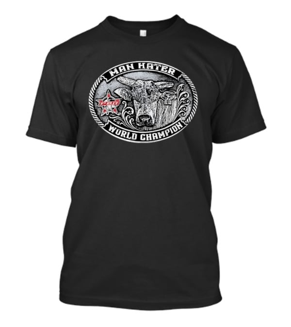 Man Hater PBR World Champion Belt Buckle T-Shirt