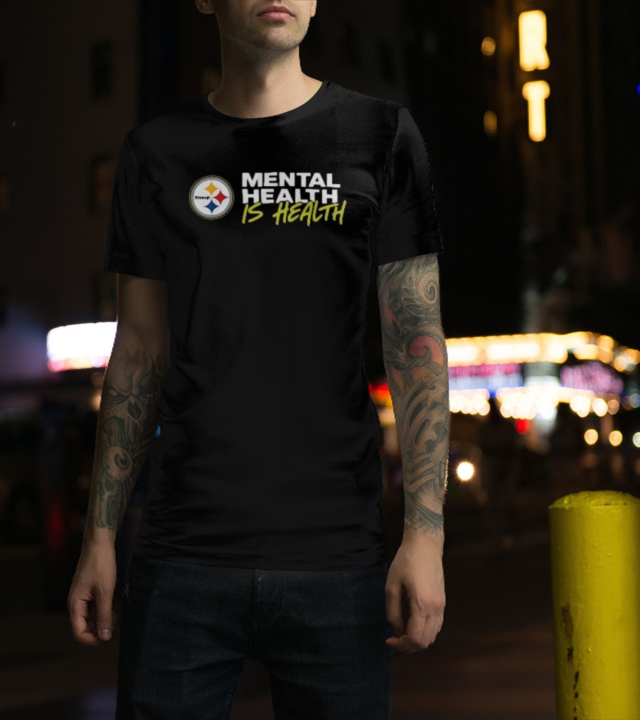 Pittsburgh Steelers Mental Health Is Health T-Shirt