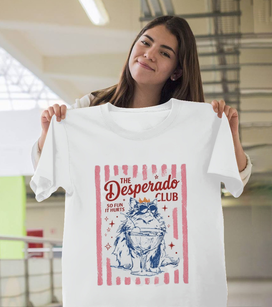 The Desperado Club So Fun It Hurts Cat Cocktail T-Shirt