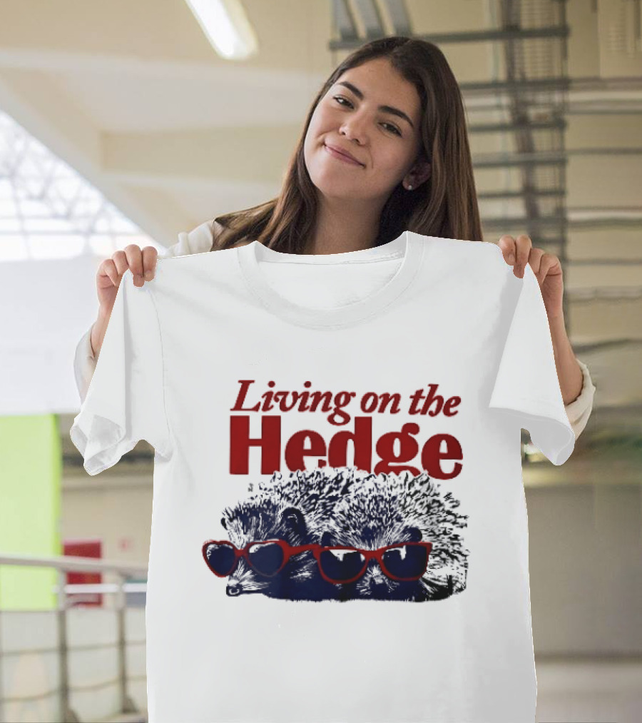 Living On The Hedge Hedgehogs Red Sunglasses Fun Pun T-Shirt