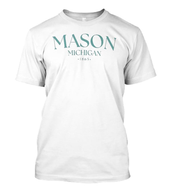 Mason Michigan 1865 Teal Arched Serif Lettering T-Shirt
