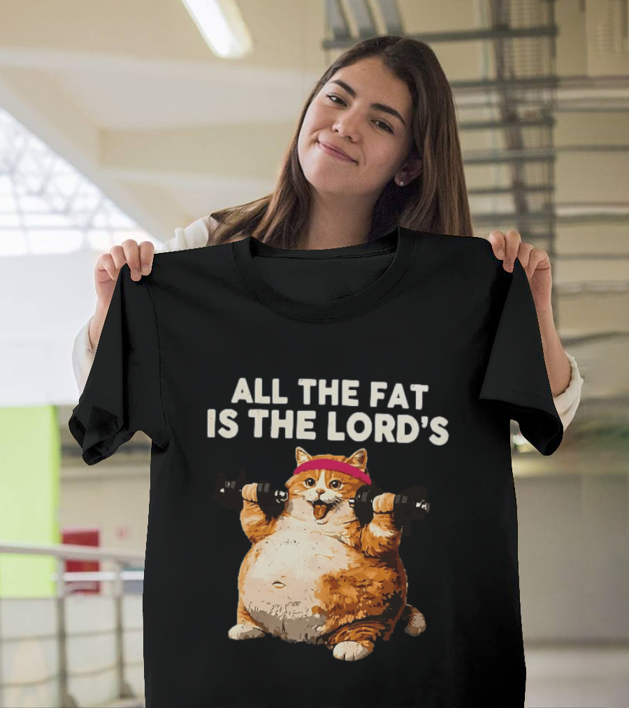 All The Fat Is The Lord's Leviticus 3 16 Orange Tabby Cat Dumbbells T-Shirt