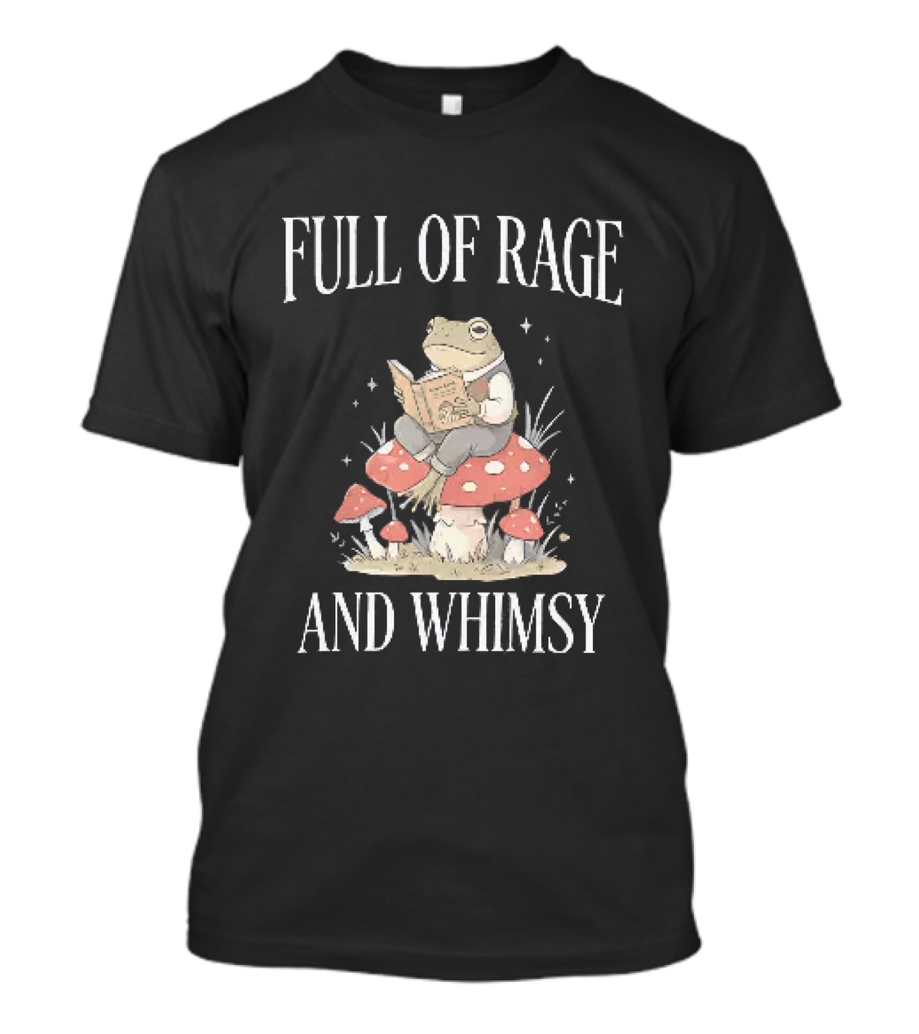 Full Of Rage And Whimsy Frog Reading On A Mushroom T-Shirt