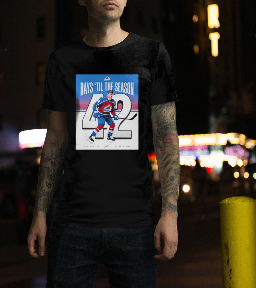 Colorado Avalanche Days 'Til The Season 42 Josh Manson 12 Days Away T-Shirt