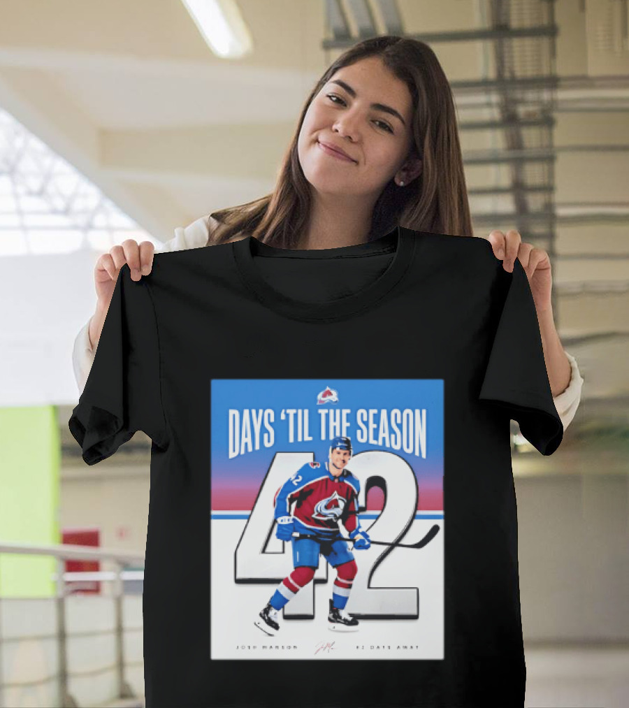 Colorado Avalanche Days 'Til The Season 42 Josh Manson 12 Days Away T-Shirt