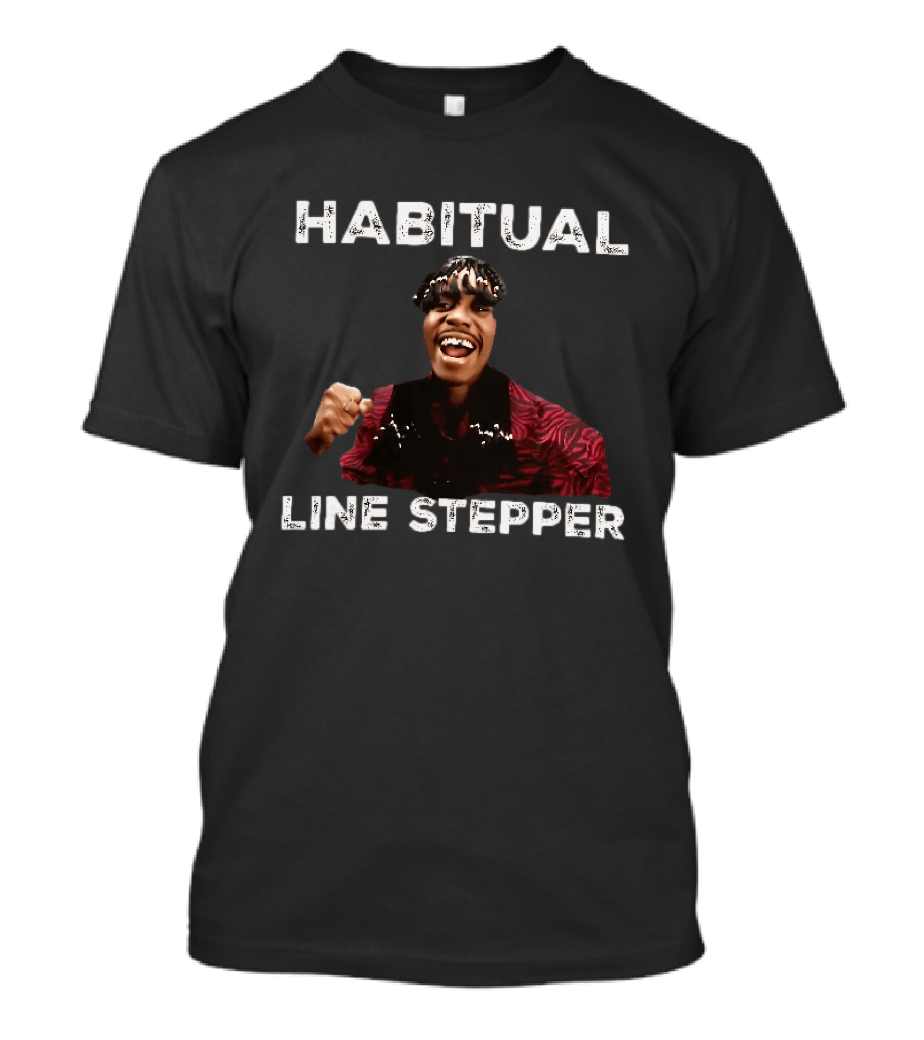 Habitual Line Stepper Rick James Comedy Skit T-Shirt