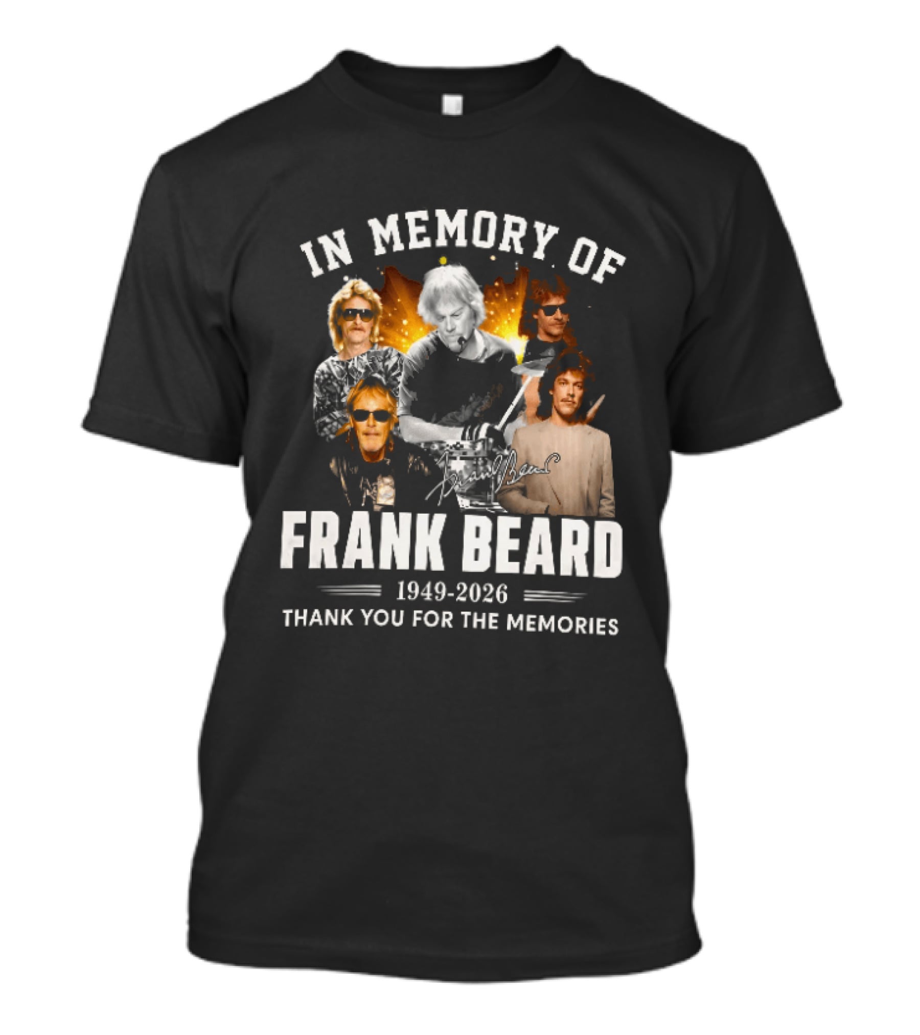 In Memory Of Frank Beard 1949 2026 Thank You For The Memories Honor And Legacy T-Shirt