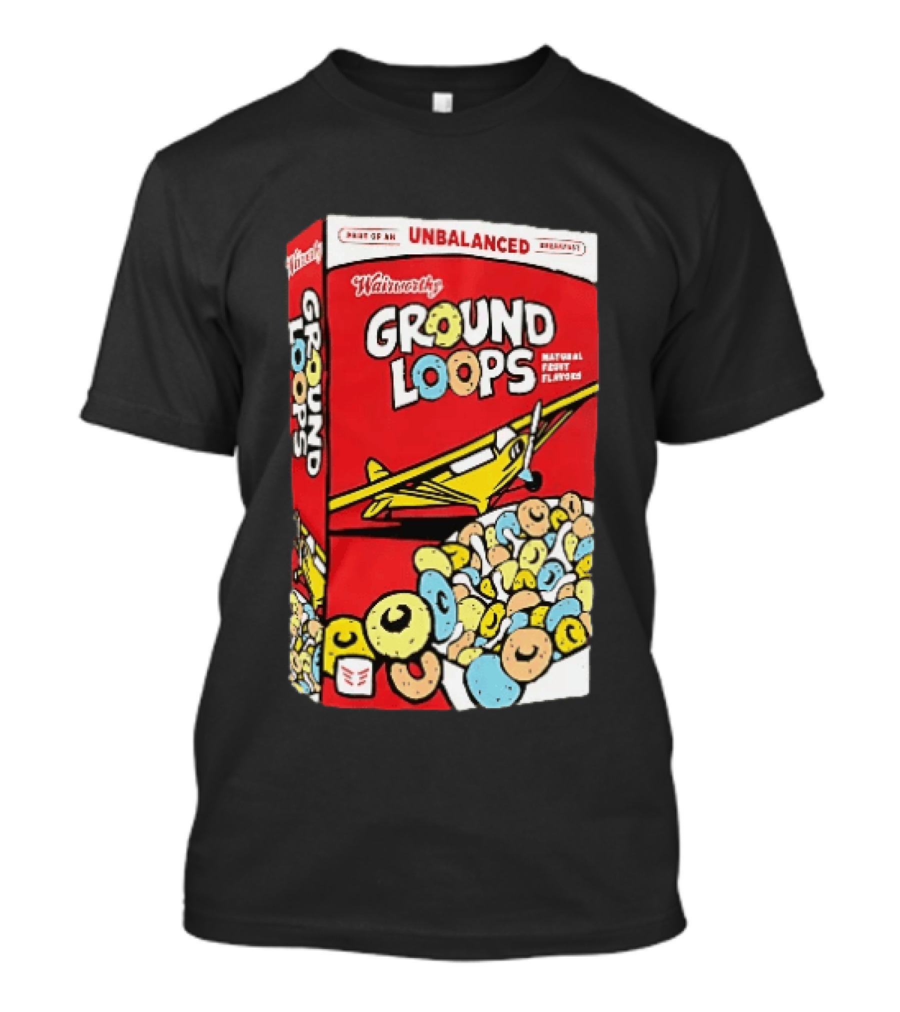 Wairworthy Ground Loops Cereal Box Unbalanced Breakfast Airplane Theme Natural Fruity Flavors T-Shirt