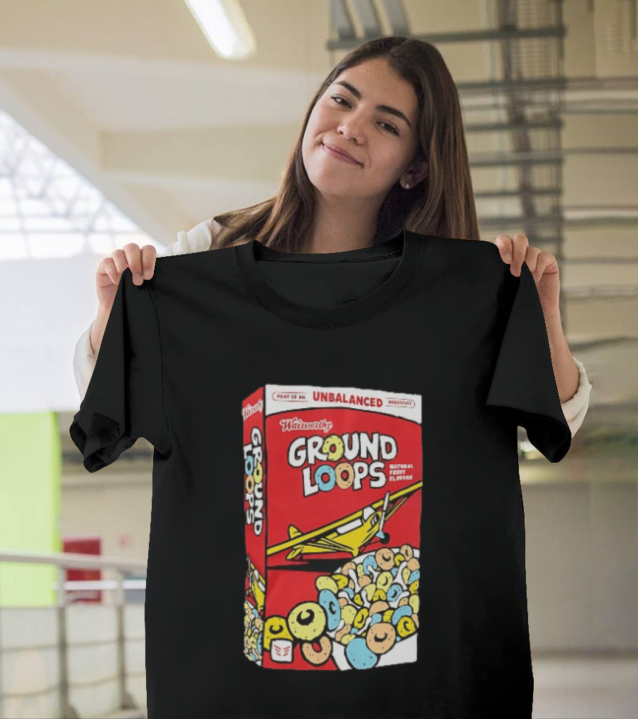 Wairworthy Ground Loops Cereal Box Unbalanced Breakfast Airplane Theme Natural Fruity Flavors T-Shirt