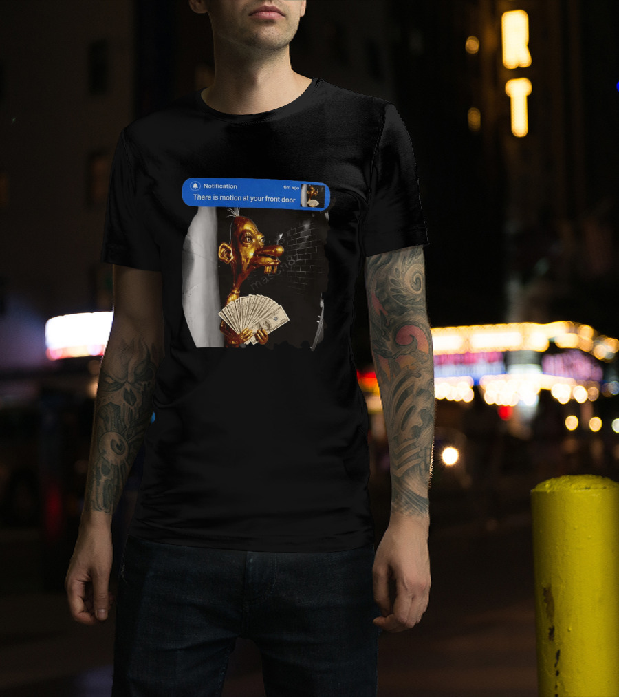 Notification There Is Motion At Your Front Door Golden Figurine With Cash In Hand Dark T-Shirt