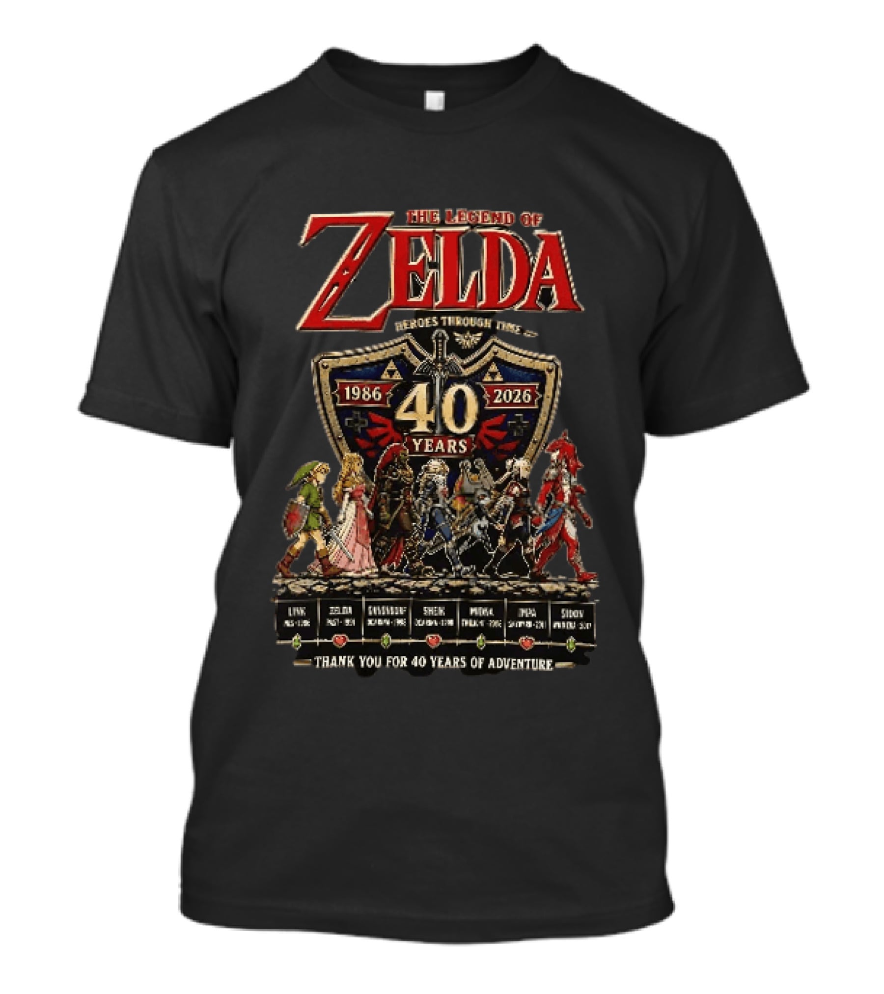 The Legend Of Zelda Heroes Through Time 1986 2026 40 Years Thank You For 40 Years Of Adventure Link Zelda Ganondorf Sheik Midna Impa Sidon T-Shirt