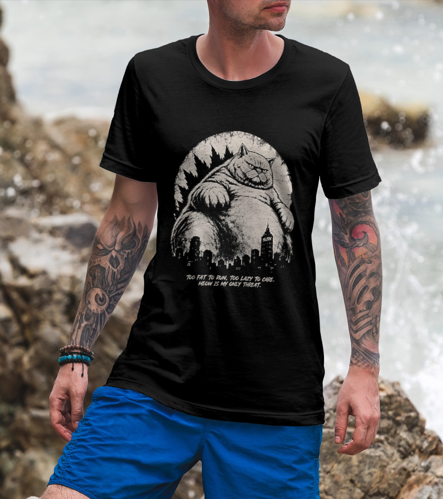 Too Fat To Run Too Lazy To Care Meow Is My Only Threat Cat With City Skyline T-Shirt