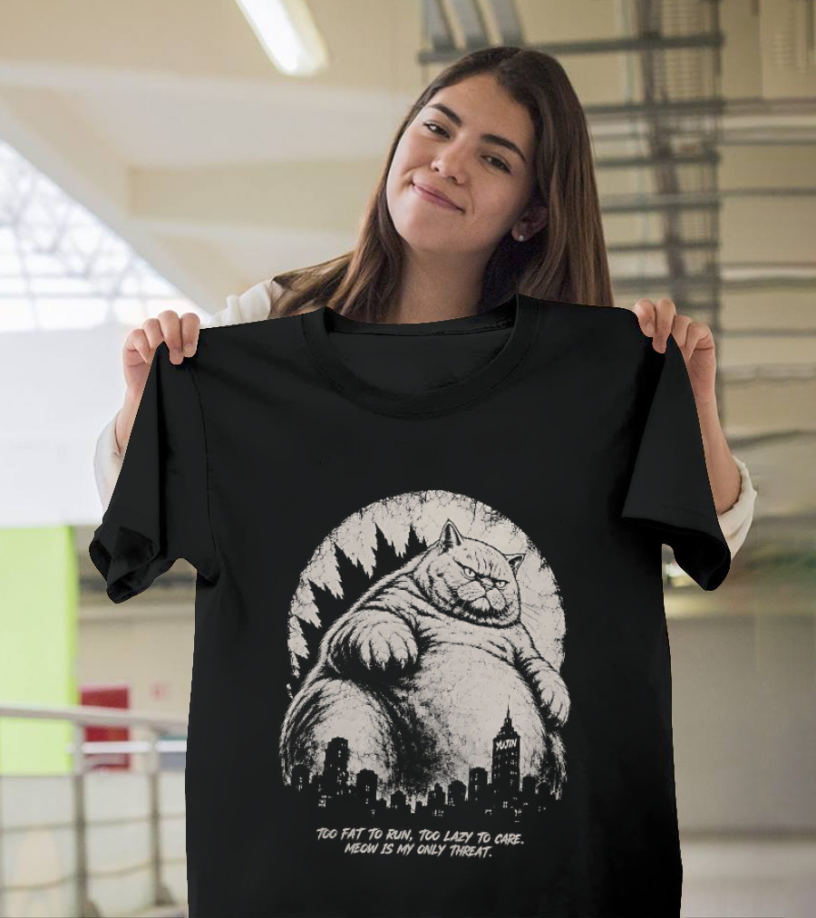 Too Fat To Run Too Lazy To Care Meow Is My Only Threat Cat With City Skyline T-Shirt