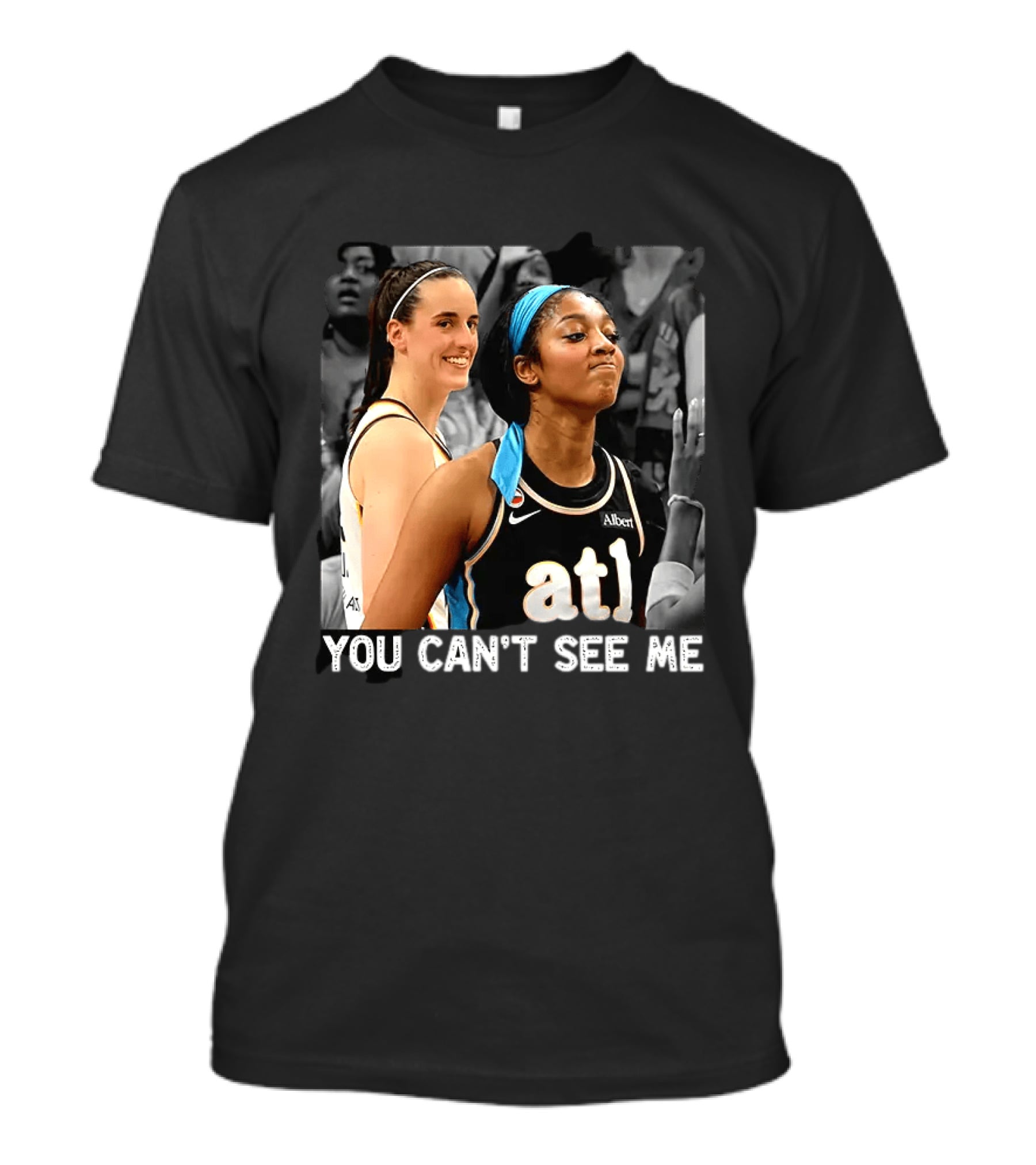 You Can't See Me Caitlin Clark Angel Reese ATL Basketball T-Shirt