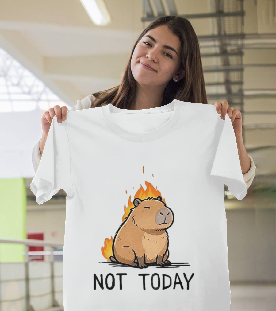 Capybara On Fire Not Today Calm Meme T-Shirt