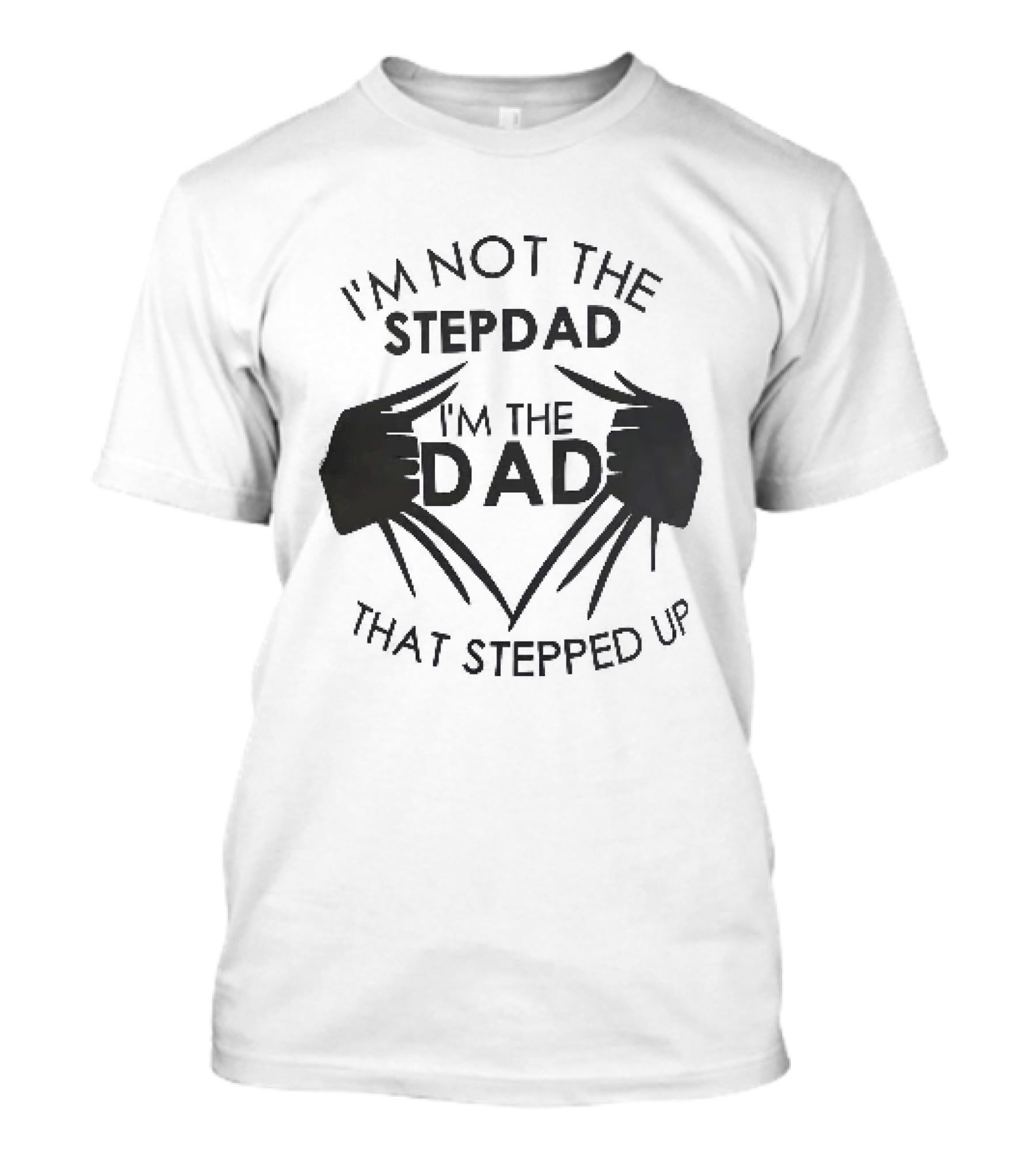 I'm Not The Stepdad I'm The Dad That Stepped Up Wolverine Claws T-Shirt
