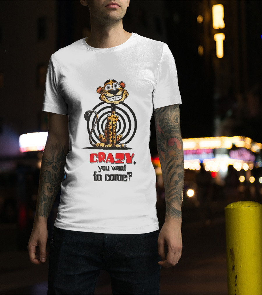 Crazy You Want To Come Cartoon Grinning Leopard Concentric Circles T-Shirt