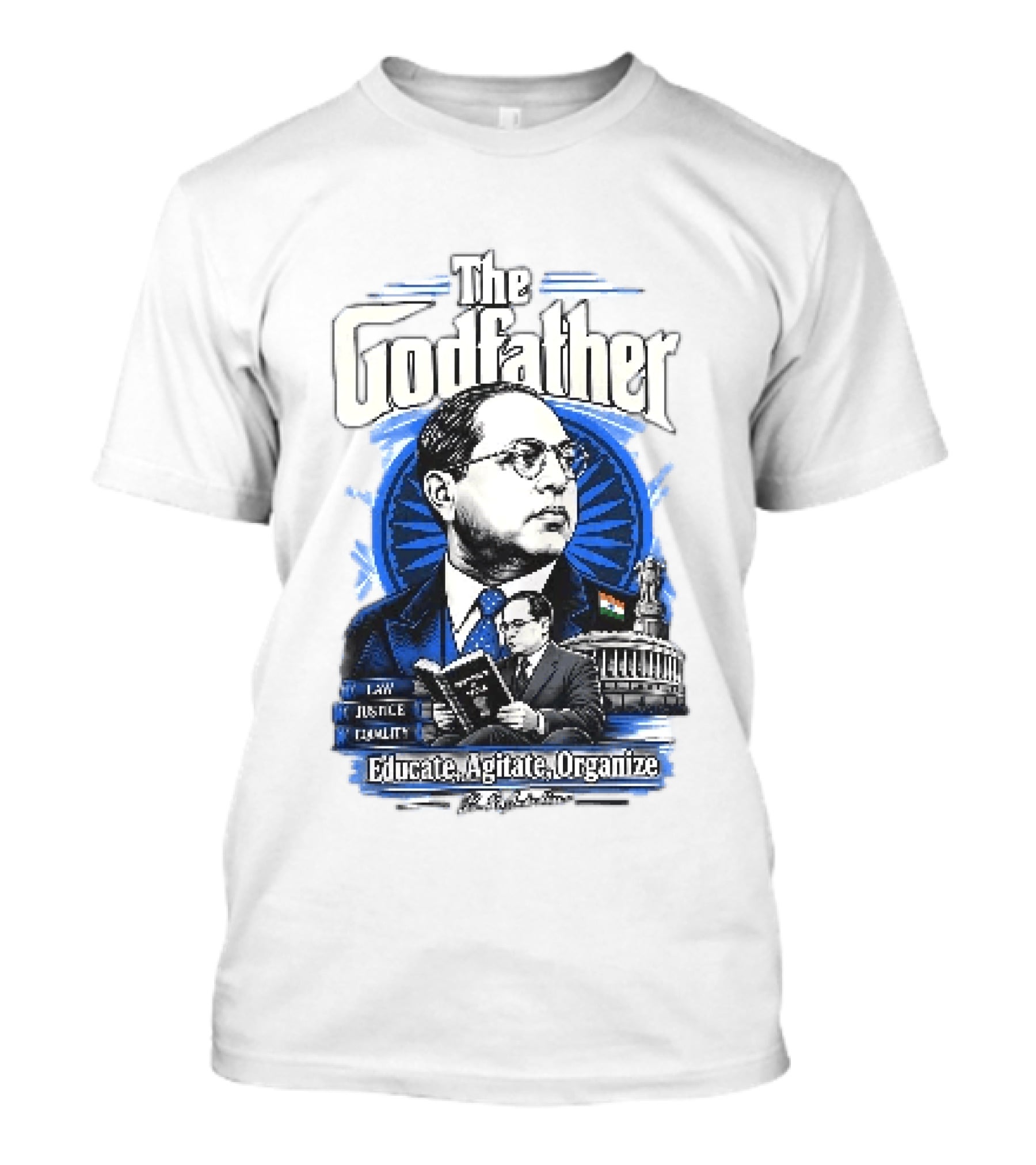 The Godfather B R Ambedkar Educate Agitate Organize Law Justice Equality T-Shirt