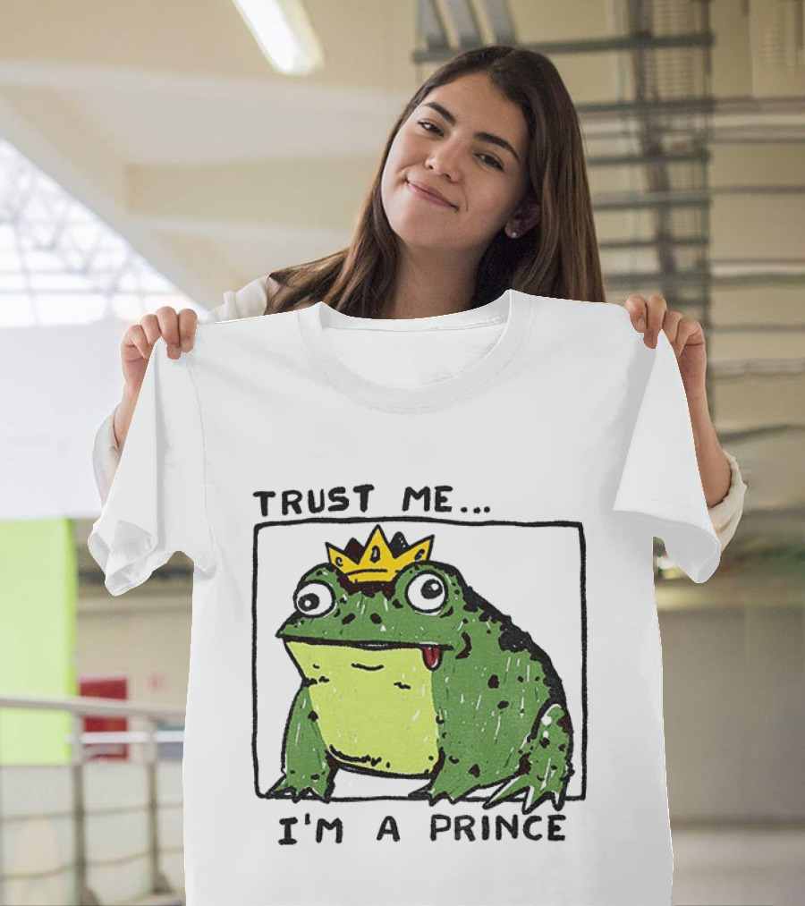 Trust Me I'm A Prince Derpy Frog Wearing A Crown T-Shirt