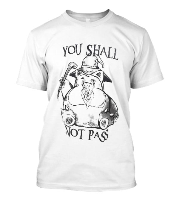 You Shall Not Pass Snorlax Pokémon Gandalf T-Shirt