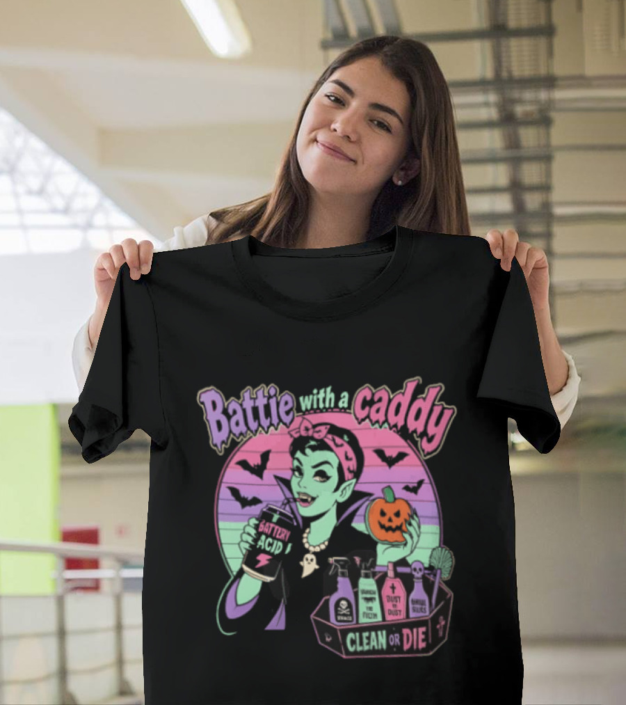 Battie With A Caddy Clean Or Die Vampire Housekeeping Battery Acid T-Shirt