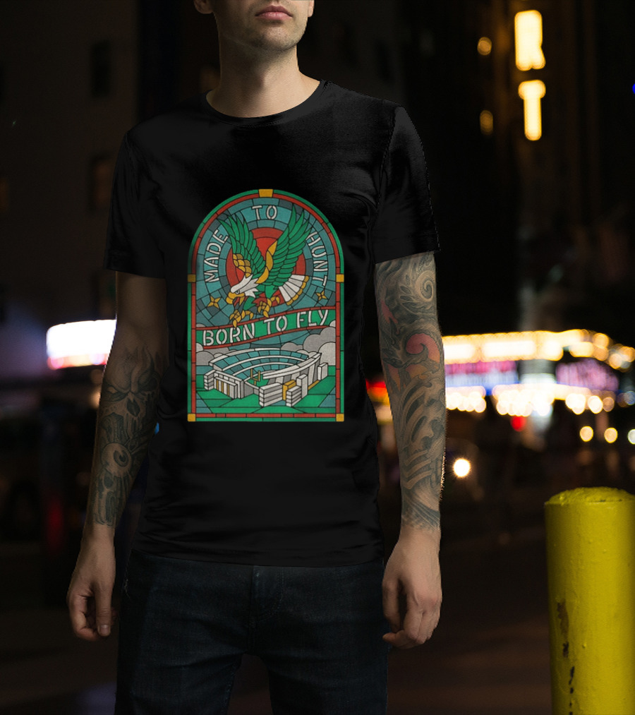 Philadelphia Eagles Stained Glass Stadium Made To Hunt Born To Fly Football T-Shirt