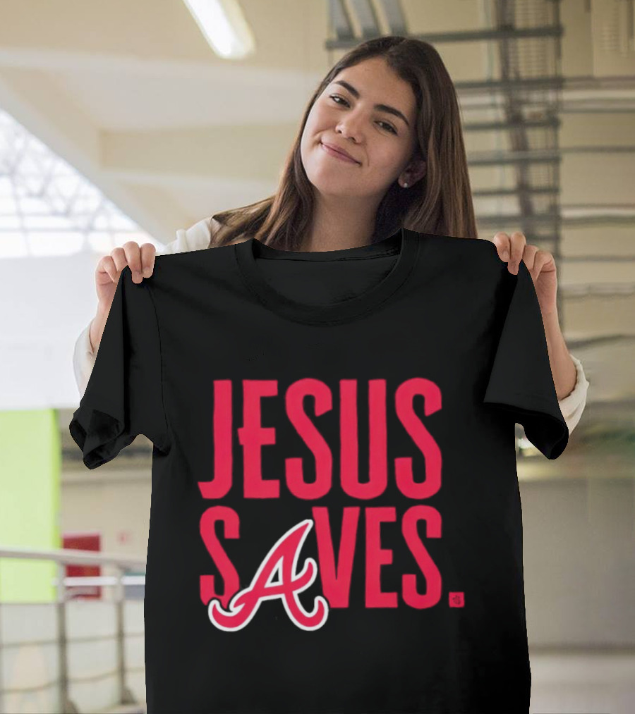 Atlanta Braves MLB Jesus Saves Christian Baseball T-Shirt