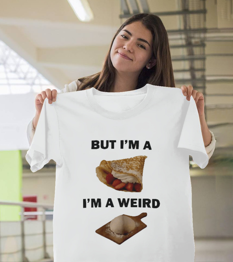 But Im A Weird Strawberry Crepe Dough Ball Wooden Board T-Shirt