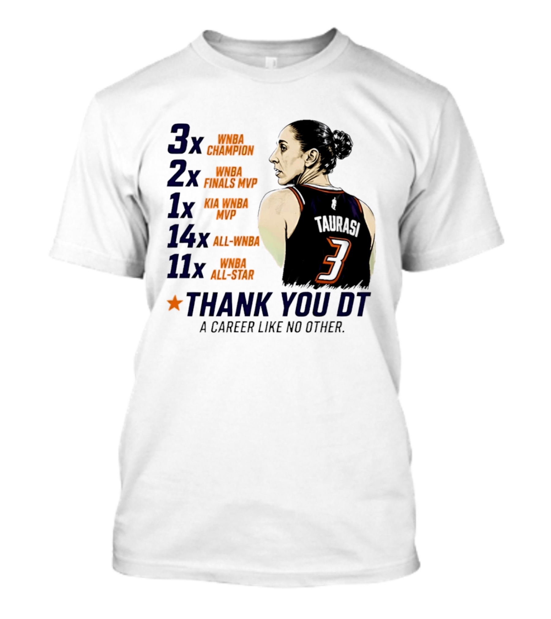 3x WNBA Champion 2x Finals MVP 1x Kia MVP 14x All WNBA 11x All Star Thank You DT A Career Like No Other T-Shirt