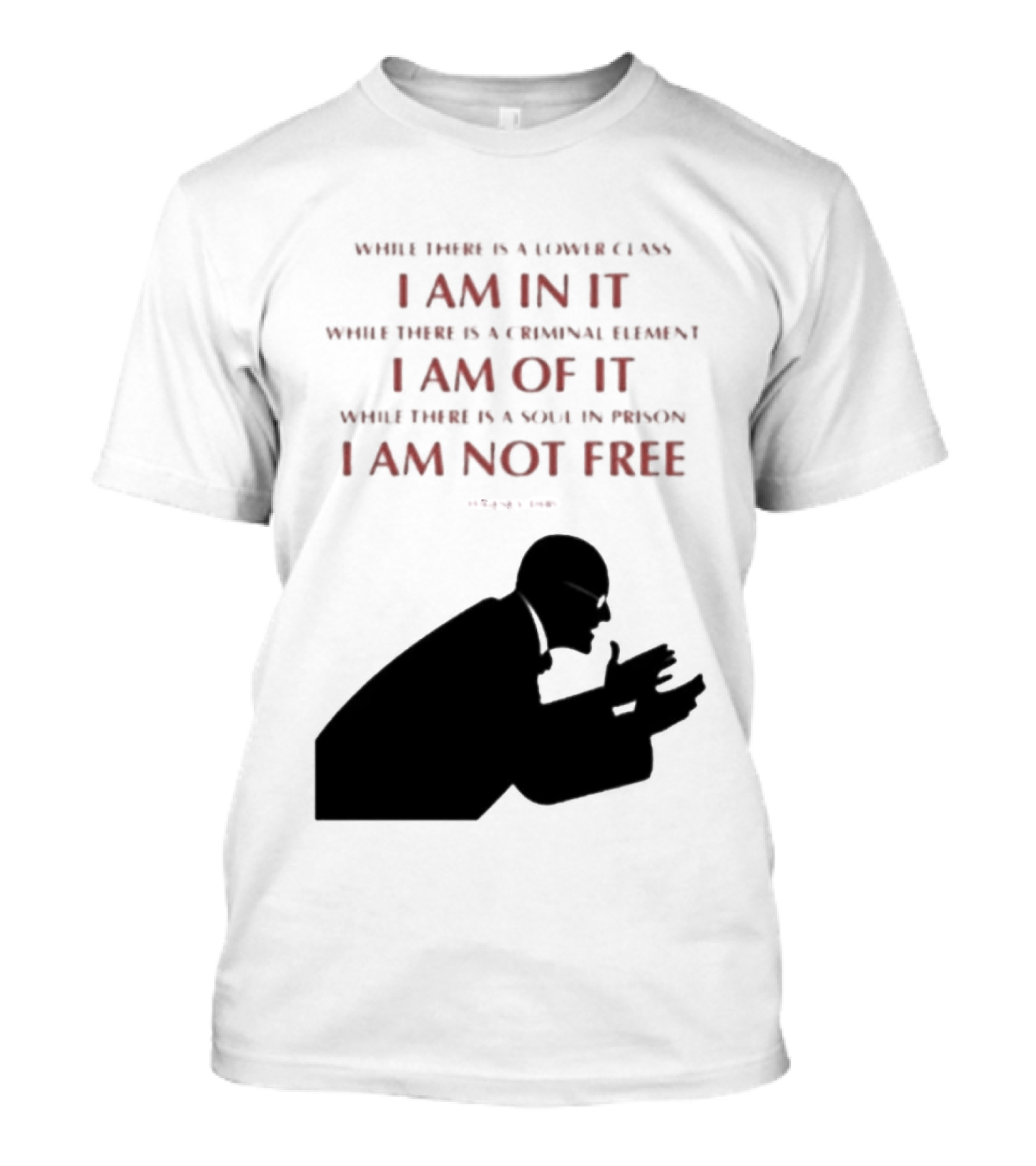 Eugene V Debs While There Is A Lower Class I Am In It Criminal Element I Am Of It Soul In Prison I Am Not Free T-Shirt