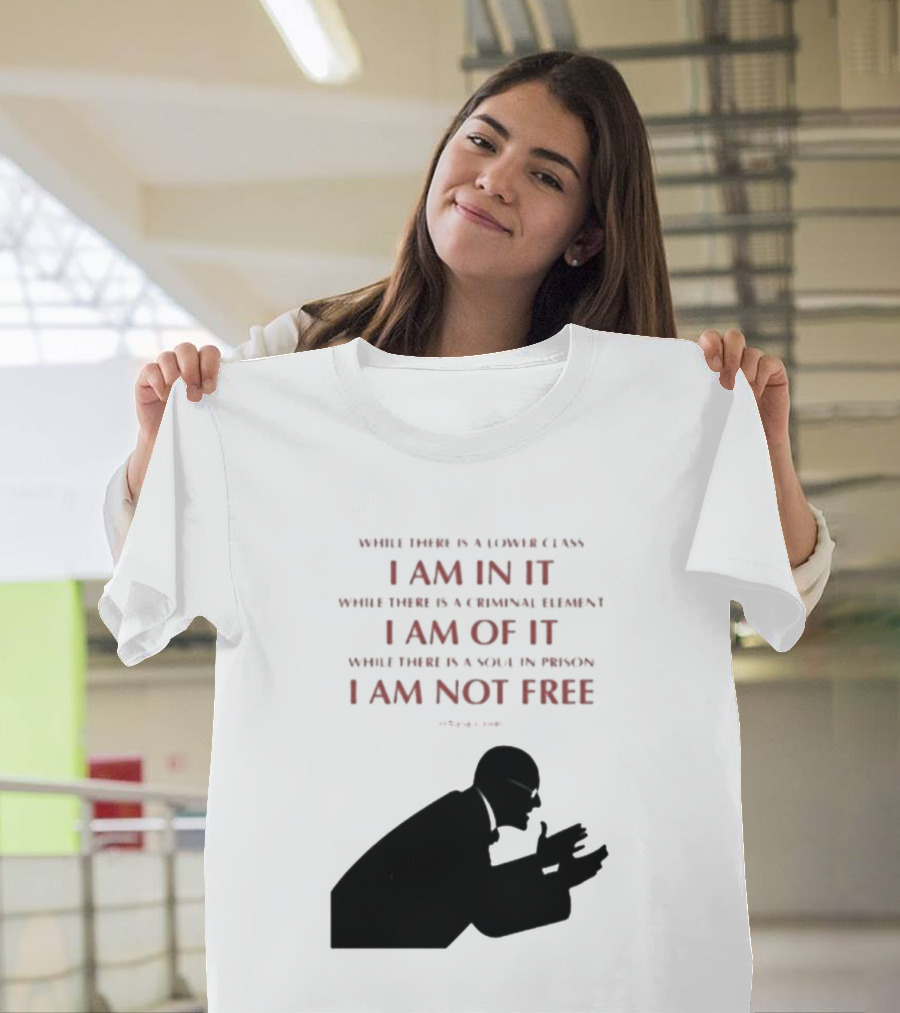 Eugene V Debs While There Is A Lower Class I Am In It Criminal Element I Am Of It Soul In Prison I Am Not Free T-Shirt