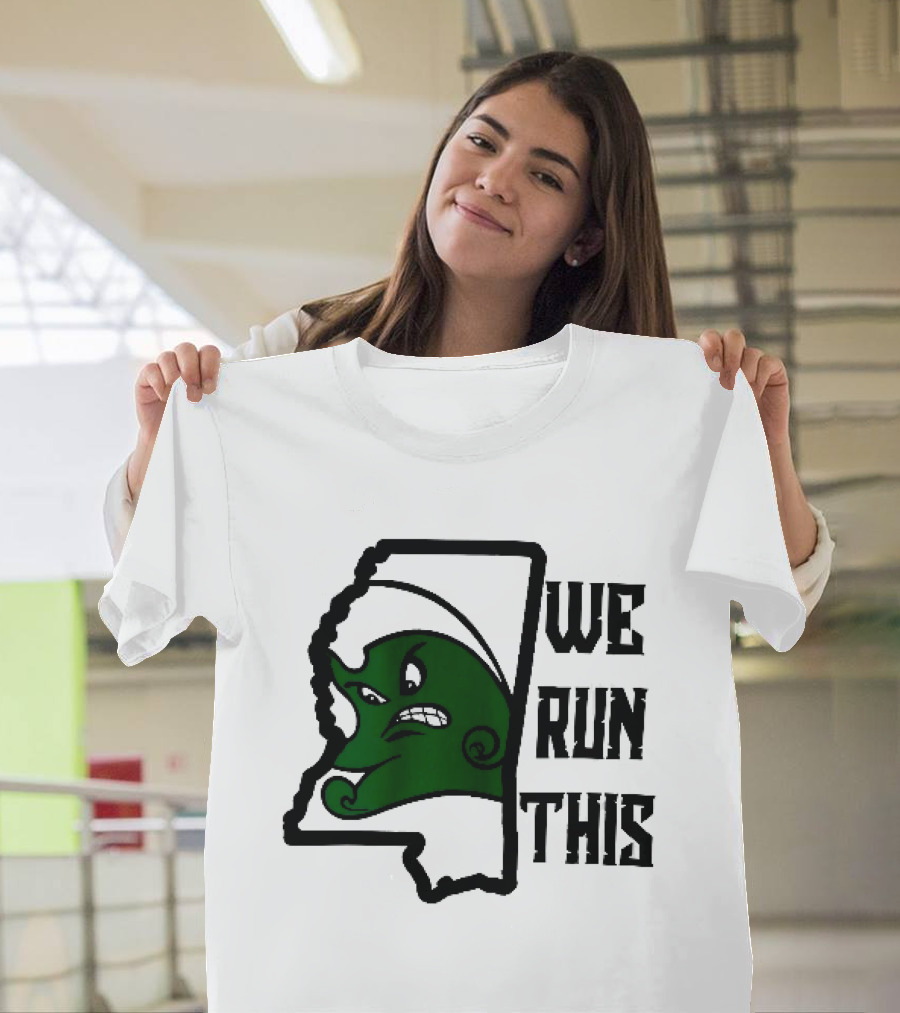 Tulane Green Wave We Run This Mississippi State T-Shirt