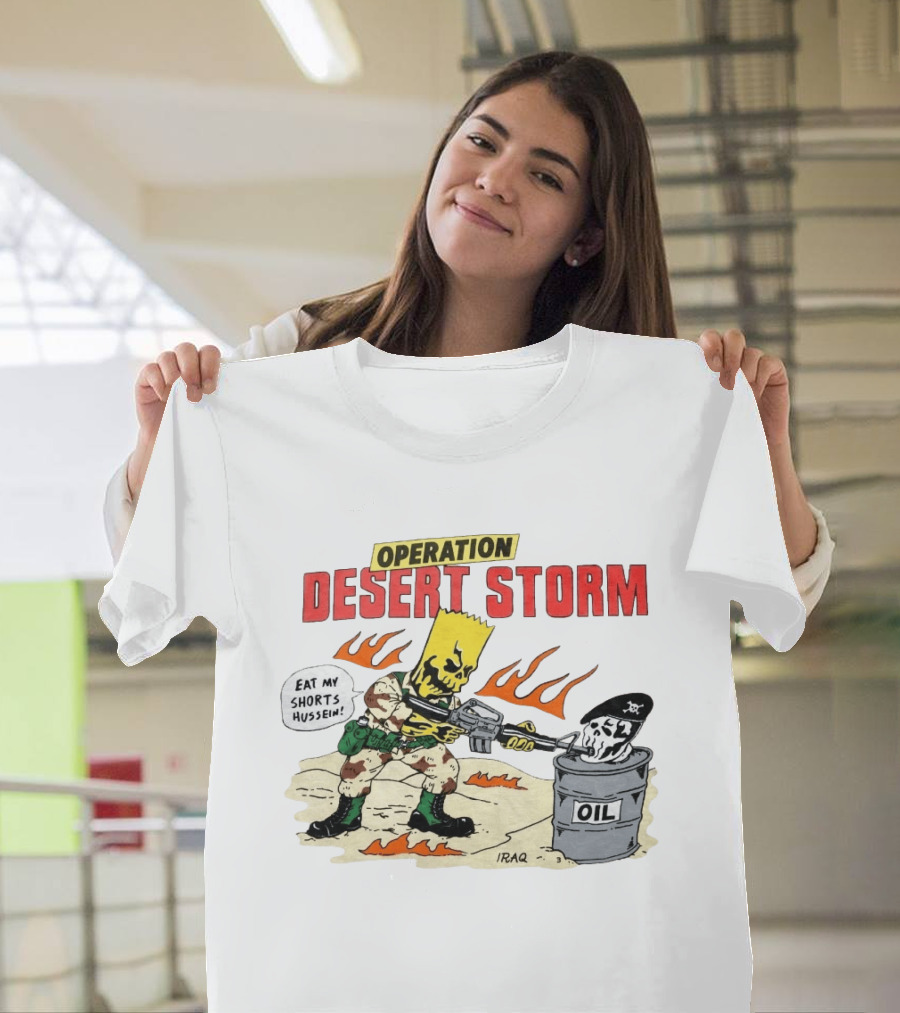 Operation Desert Storm Eat My Shorts Hussein Iraq Bart Skull 2026 T-Shirt