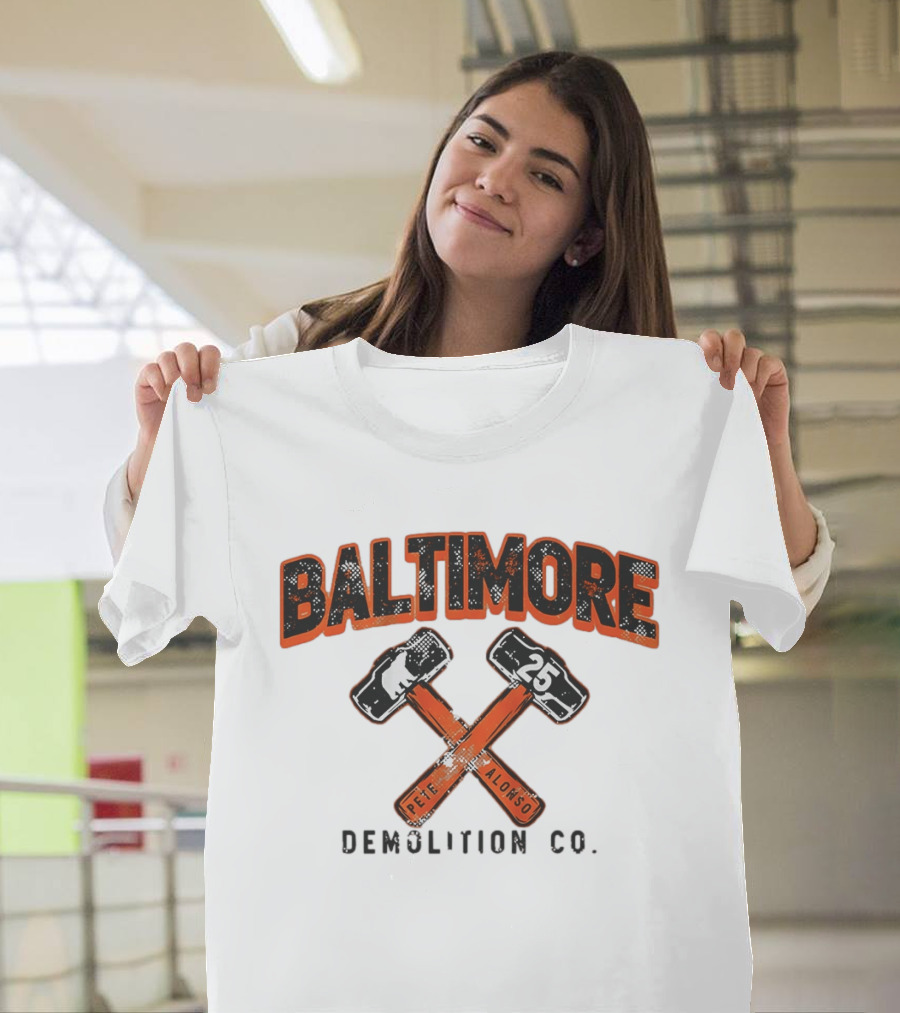 Baltimore Demolition Co. Pete Alonso 25 Orioles Baseball T-Shirt