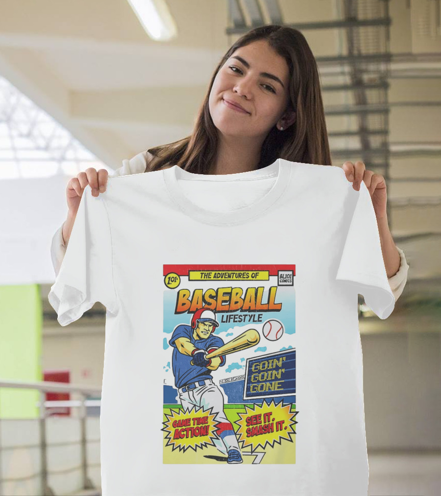 The Adventures Of Baseball Lifestyle Game Time Action Goin Goin Gone See It Smash It T-Shirt