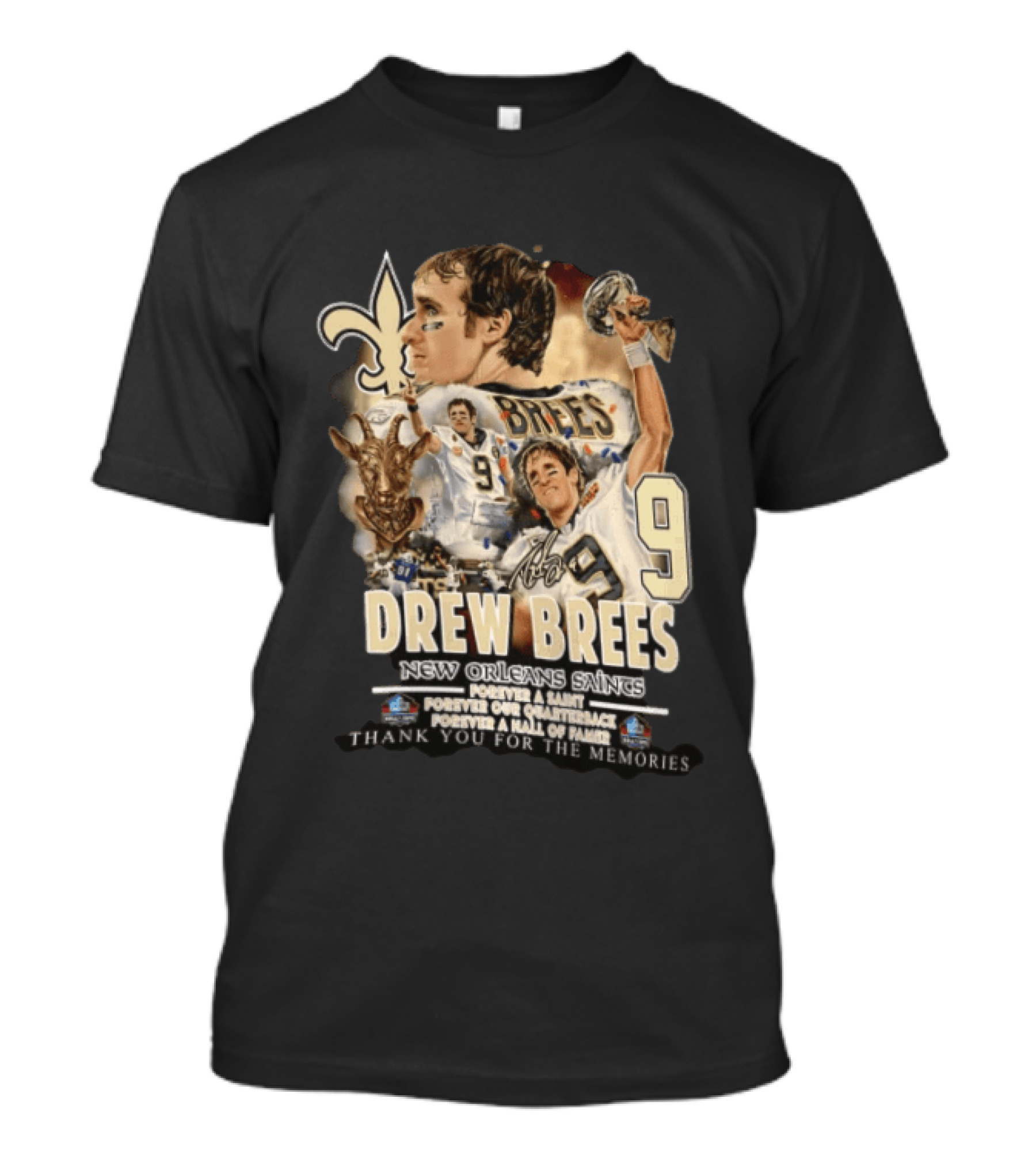 New Orleans Saints Drew Brees Forever A Saint Forever Our Quarterback Forever A Hall Of Fame Thank You For The Memories T-Shirt